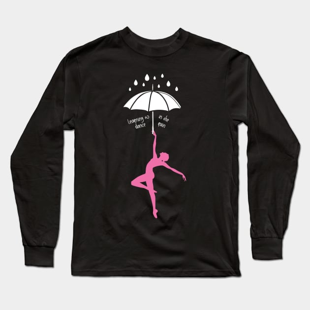 'Learning To Dance In The Rain' Autism Awareness Shirt Long Sleeve T-Shirt by ourwackyhome